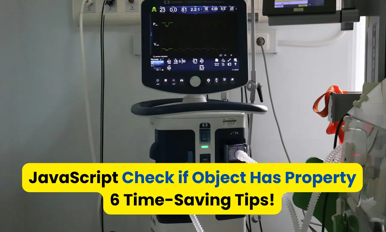 JavaScript Check if Object Has Property: 6 Time-Saving Tips!