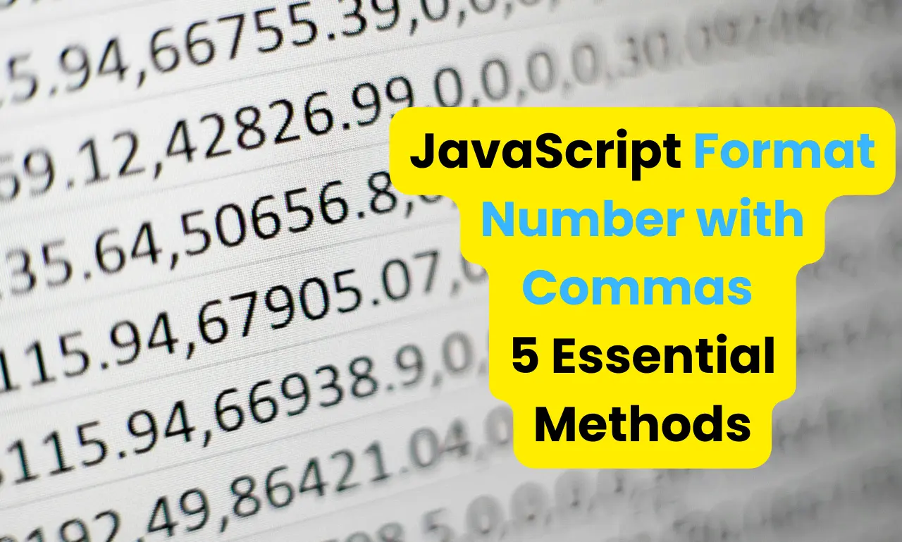 JavaScript Format Number with Commas: 5 Essential Methods