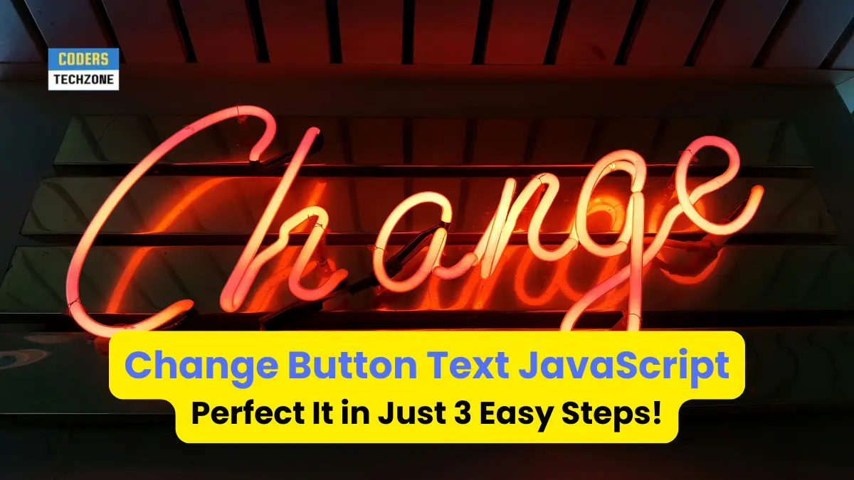 Change Button Text JavaScript: Perfect It in Just 3 Easy Steps!