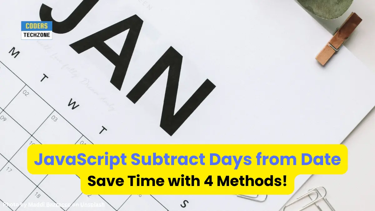 JavaScript Subtract Days from Date: Save Time with 4 Methods!