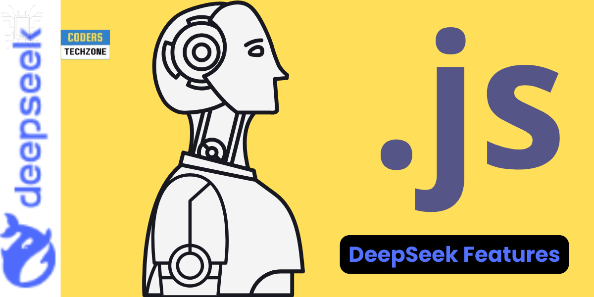 Top 5 DeepSeek Features Every JavaScript Developer Should Know